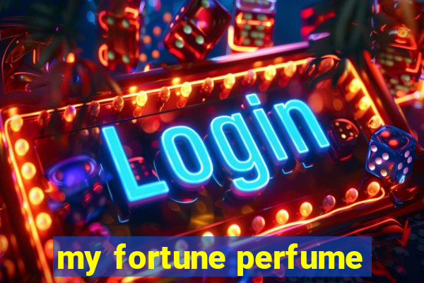 my fortune perfume